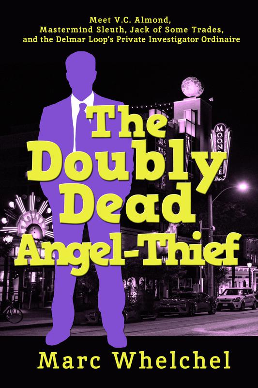 The Doubly Dead Angel-Thief by Marc Whelchel