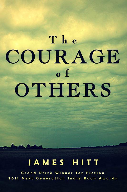 THE COURAGE OF OTHERS by James Hitt
