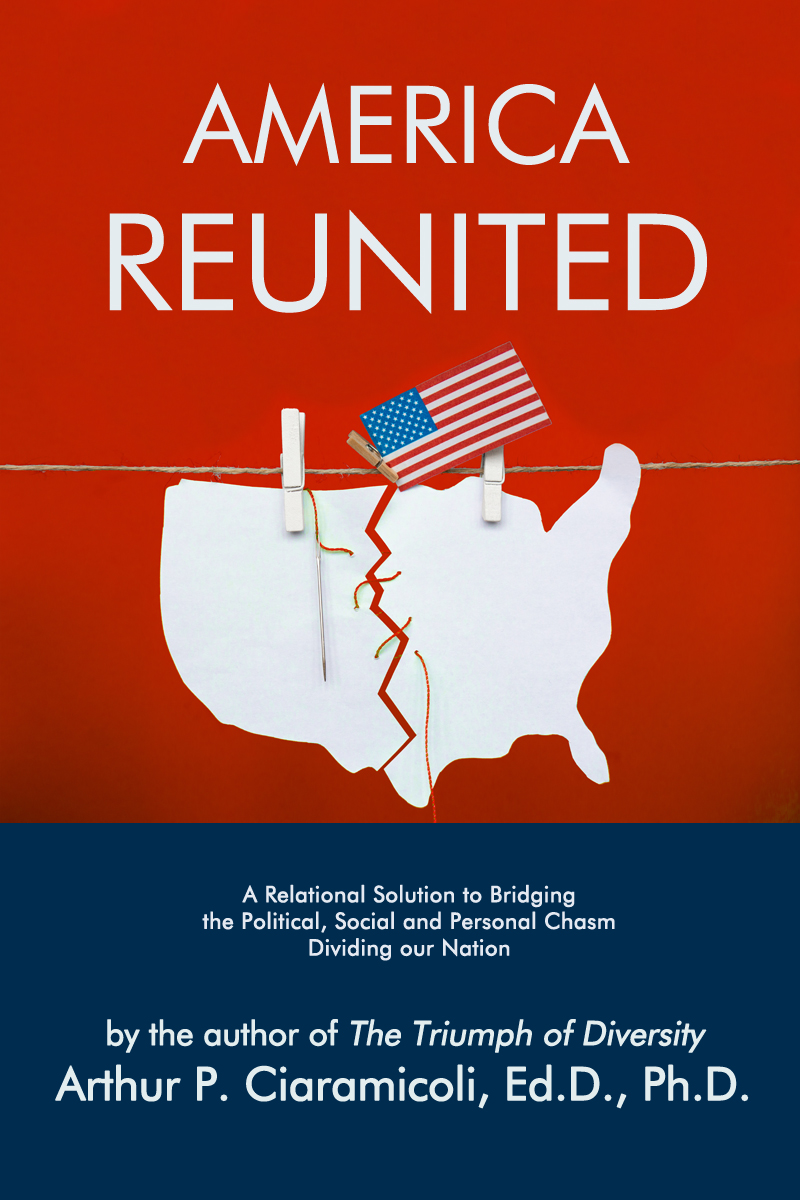America Reunited by Arthur P. Ciaramicoli, Ed.D., Ph.D.