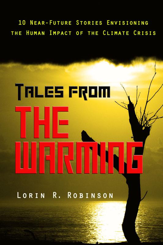 Tales from The Warming by Lorin R. Robinson