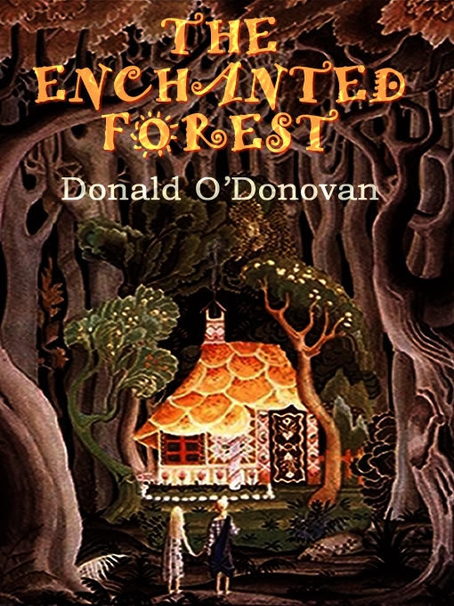 The Enchanted Forest: Classic Fairy Tales from Many Lands (Audio Book) by Donald O'Donovan