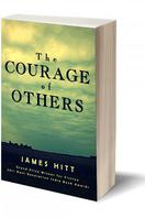 The Courage of Others by James Hitt