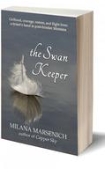 The Swan Keeper by Milana Marsenich